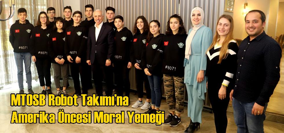 MTOSB Robot Takımı’na Amerika Öncesi Moral Yemeği