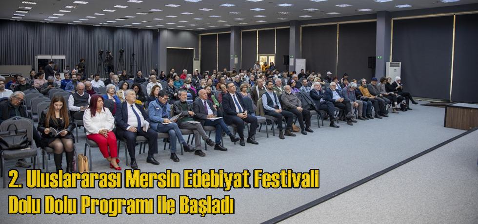 2. Uluslararası Mersin Edebiyat Festivali Dolu Dolu Programı ile Başladı