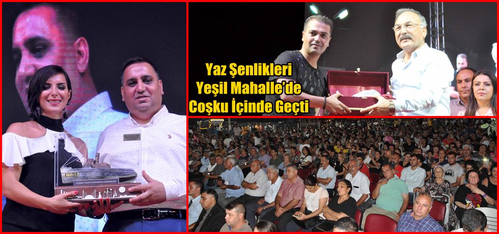 Yaz Şenlikleri Yeşil Mahalle’de Coşku İçinde Geçti