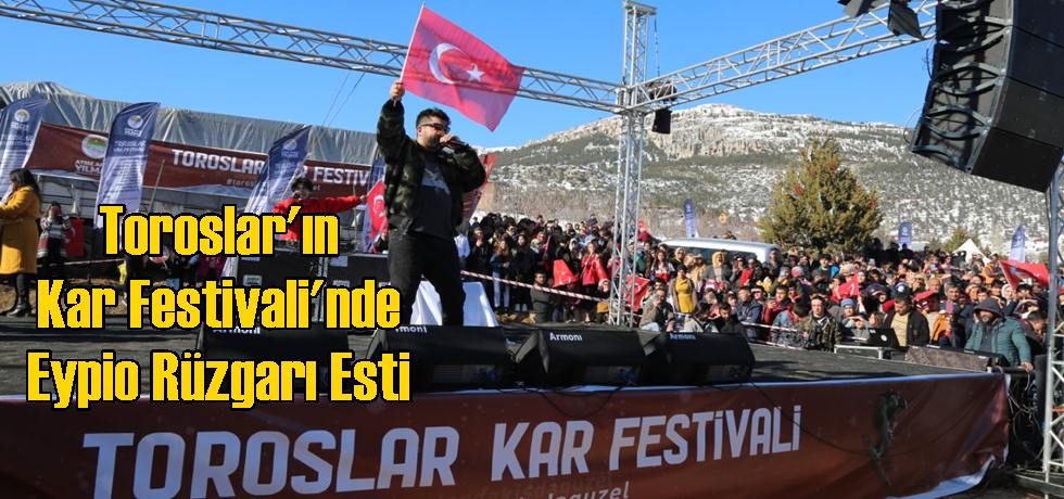 Toroslar'ın Kar Festivali'nde Eypio Rüzgarı Esti