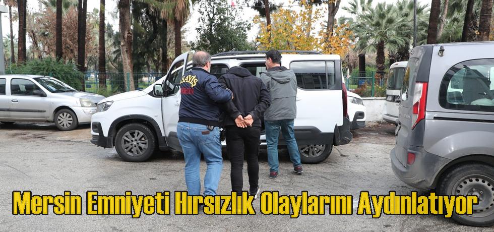 Mersin Emniyeti Hırsızlık Olaylarını Aydınlatıyor