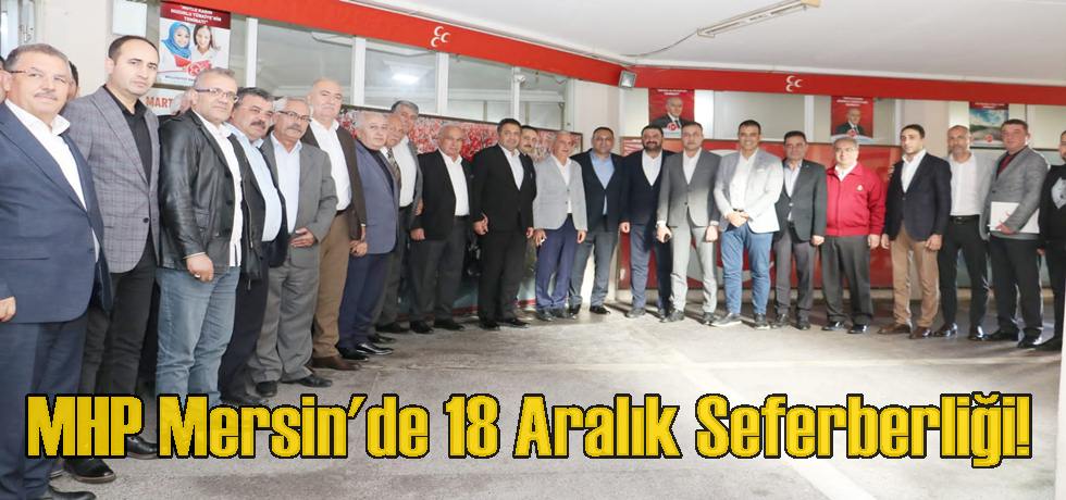 MHP Mersin'de 18 Aralık Seferberliği!