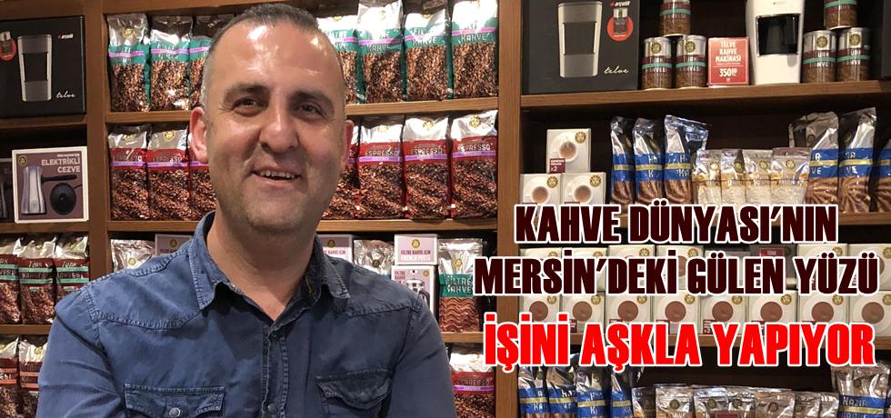Kahve Dünyası'ndaki İşine Aşık Müdür