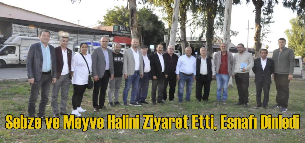 Sebze ve Meyve Halini Ziyaret Etti, Esnafı Dinledi