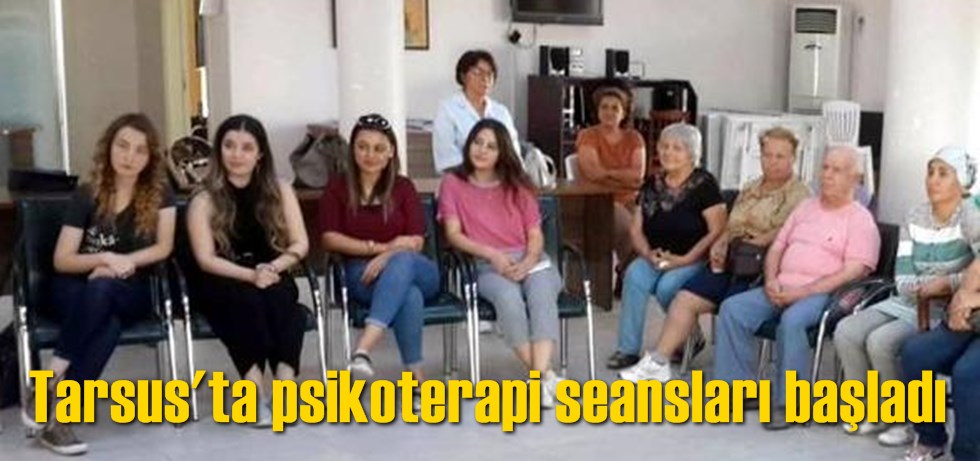 Tarsus'ta psikoterapi seansları başladı