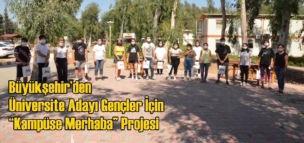 Büyükşehir’den Üniversite Adayı Gençler İçin “Kampüse Merhaba” Projesi