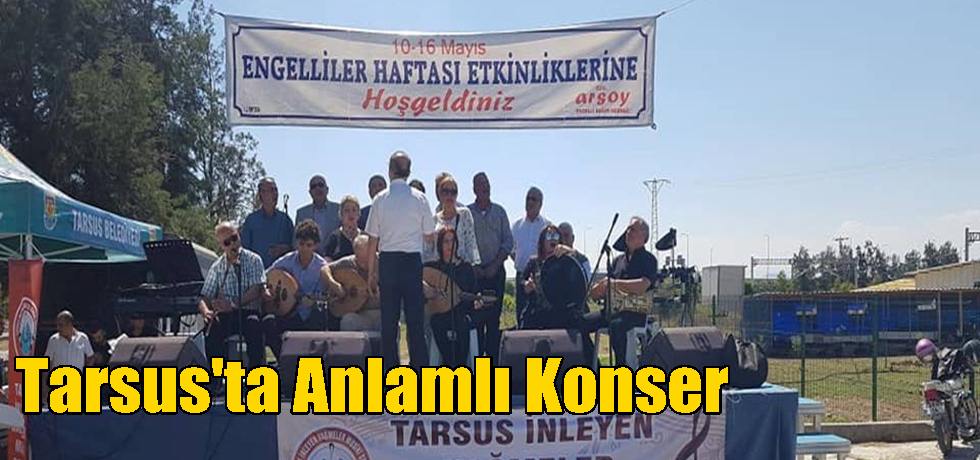 Tarsus'ta Anlamlı Konser