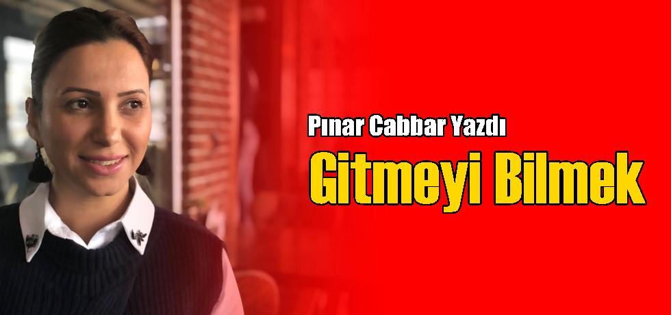 Gitmeyi Bilmek