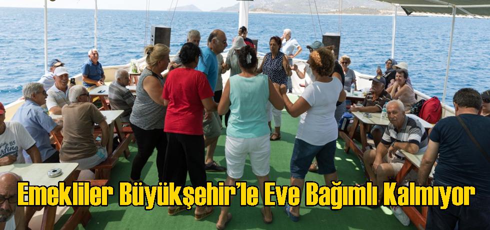 Emekliler Büyükşehir’le Eve Bağımlı Kalmıyor